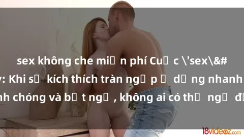 sex không che miễn phí Cuộc 'sex' trong thang máy: Khi sự kích thích tràn ngập ở dạng nhanh chóng và bất ngờ, không ai có thể ngờ được điều gì sẽ xảy ra!