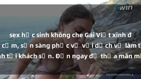 sex học sinh không che Gái Việt xinh đẹp, nồng nàn tình cảm, sẵn sàng phục vụ với dịch vụ làm tình tại khách sạn. Đến ngay để thỏa mãn mọi khao khát của bạn!